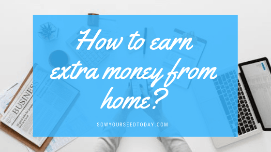 How to earn extra money from home, extra money from home, extra money,