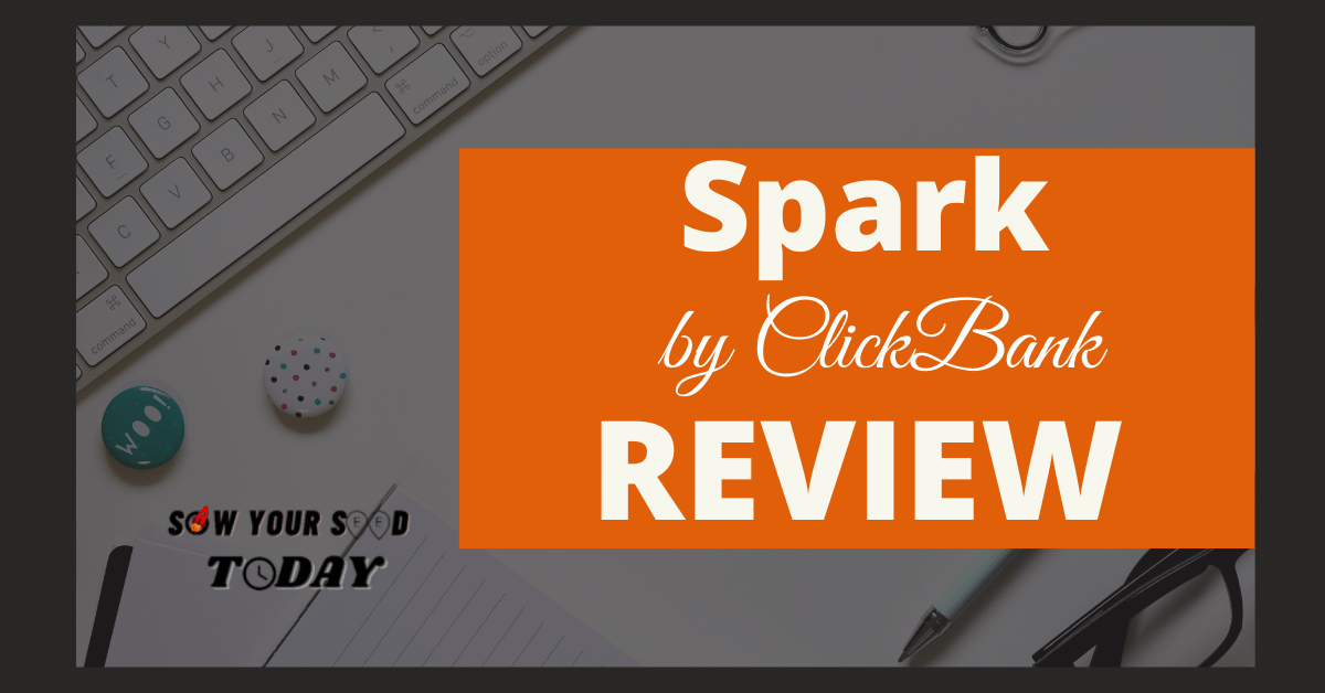 Spark by ClickBank review