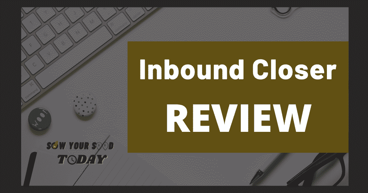 Inbound Closer review