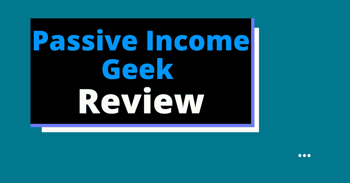Passive Income Geek review