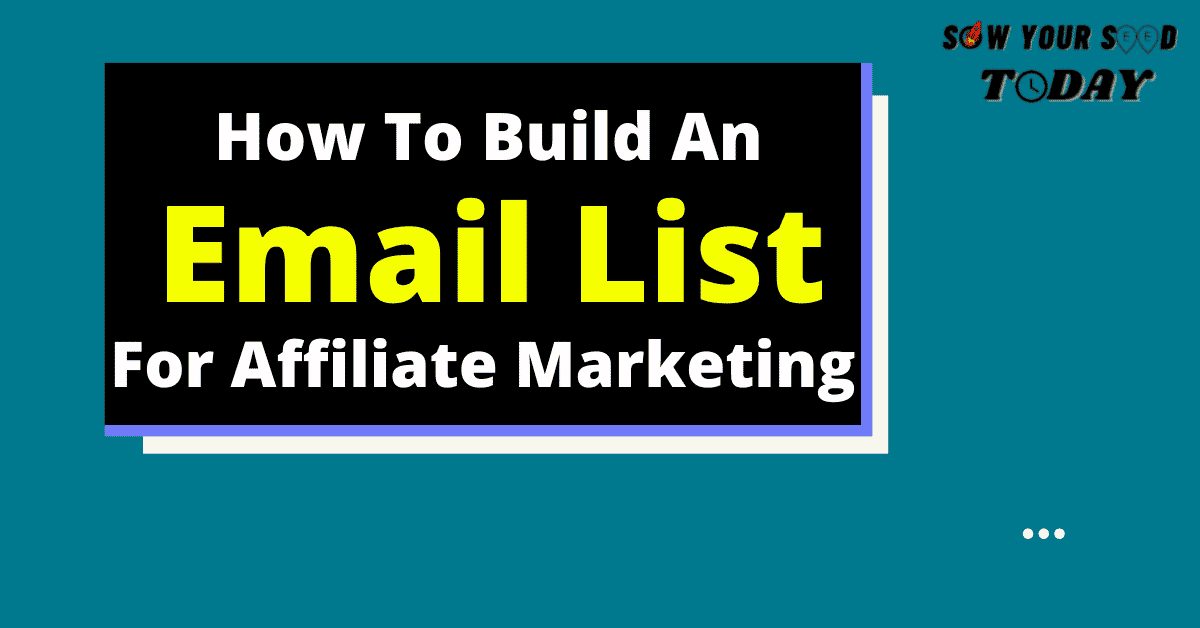 How to build an email list for affiliate marketing