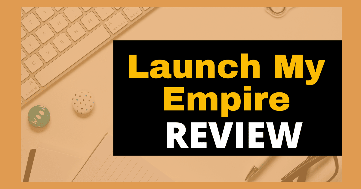 Launch My Empire Review Scam Or Legit? SOW YOUR SEED TODAY